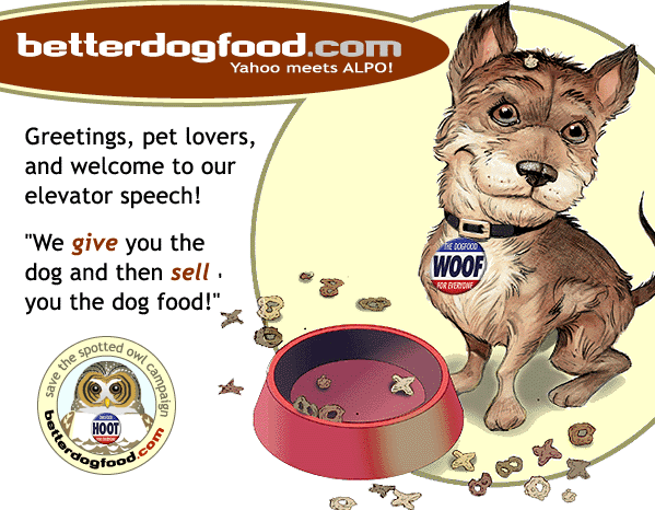 BetterDogFood.COM!!! Where we give you the dog...and then sell you the dog food!